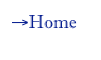 →Home